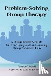 Gorski, Terence - Problem-Solving Group Therapy-A Group Leader's Guide