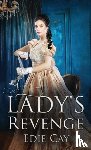 Cay, Edie - A Lady's Revenge