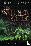 Hooker, Troy - The Watcher Revealed