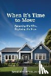 Bernstein, David - When It's Time to Move: Assessing the Why, Exploring the How