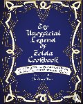 Wood, Aimee - The Unofficial Legend Of Zelda Cookbook