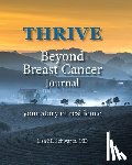 Schwartz, Lisa M - THRIVE Beyond Breast Cancer Journal