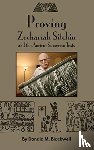 Blackwell, Donald M - Proving Zechariah Sitchin and the Ancient Sumerian Texts