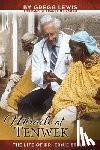 Lewis, Gregg - Miracle at Tenwek