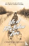 Reagle, Christina - Life at Fifty Below Zero