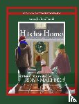 Maderich, Robin - H is for Home