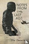 Chapa Valle, Jose - Notes from the Last Age
