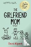 Alpert, Dani - The Girlfriend Mom