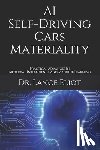 Eliot, Lance - AI Self-Driving Cars Materiality: Practical Advances In Artificial Intelligence And Machine Learning