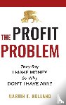 Holland, Martin T - The Profit Problem