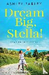 Farley, Ashley - Dream Big, Stella!