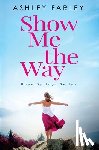 Farley, Ashley - Show Me the Way