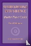 Johnson, David - Surrendering into Silence