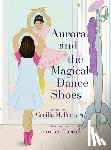 Pereyra, Cecilia - Aurora and the Magical Dance Shoes