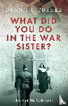 Turner, Dennis J - What Did You Do in the War, Sister?