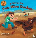 Ford, M D, Hinman, Bobbie - A Day at the Pee Wee Rodeo