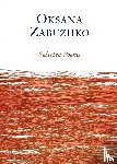 Zabuzhko, Oksana - Selected Poems of Oksana Zabuzhko