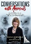 Kule, Ronald Joseph, Frick, D V M Ava - Conversations with Animals, From Farm Girl to Pioneering Veterinarian, the Dr. Ava Frick Story