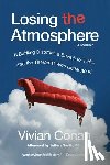 Conan, Vivian - Losing the Atmosphere, A Memoir: A Baffling Disorder, a Search for Help, and the Therapist Who Understood