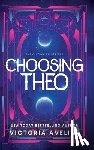 Aveline, Victoria - Choosing Theo