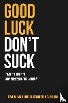 Whalen, Dan, Kearney, Gabbe, Long, Kevin - Good Luck Don't Suck