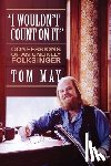 May, Tom - I Wouldn't Count On It