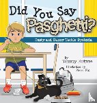 Fortune, Tammy - Did You Say Pasghetti? Dusty and Danny Tackle Dyslexia