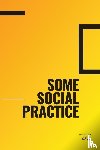 Mueller, Ellen - Some Social Practice