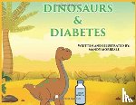 Morreale, Mandy - Dinosaurs & Diabetes