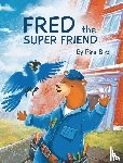 Bird, Pina - Fred the Super Friend