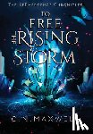 Maxwell, C N - To Free the Rising Storm