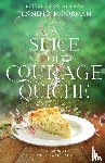 Moorman, Jennifer - A Slice of Courage Quiche