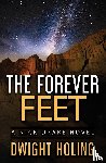 Holing, Dwight - The Forever Feet