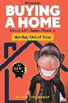 Musgrave, Alysse - Buying a Home - Don't Let Them Make a Monkey Out of You! 8th Edition