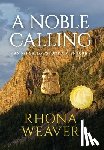 Weaver, Rhona - A Noble Calling