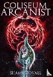 Stovall, Shami - Coliseum Arcanist