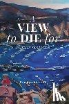Maddux, Carolyn - A View to Die For