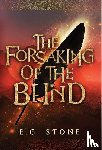 Stone, Evelyn Grimald - The Forsaking of the Blind