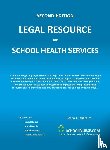 Resha, Cheryl A, Taliaferro, Vicki L - LEGAL RESOURCE for SCHOOL HEALTH SERVICES - Second Edition - HARD COVER