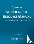 Levasseur, Suzanne - SCHOOL NURSE RESOURCE MANUAL 11th Edition
