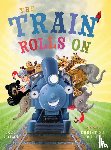 Adams, Jodi, Wals, Christina - The Train Rolls On