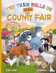 Adams, Jodi - The Train Rolls On To The County Fair