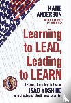 Anderson, Katie - Anderson, K: Learning to Lead, Leading to Learn