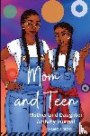 Nicole, Latoya - Mom and Teen