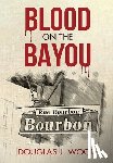Wood, Douglas J - Blood on the Bayou