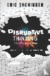 Sheninger, Eric - Disruptive Thinking in Our Classrooms