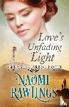 Rawlings, Naomi - Love's Unfading Light