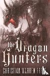Freed, Christian Warren - The Dragon Hunters