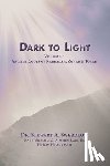 Swerdlow, Stewart A. - Dark to Light Volume I: Ancient Codes of Torah, Kabbalah & Zohar