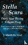 Neal, J Matthew - Stella Scura Dark Star Rising